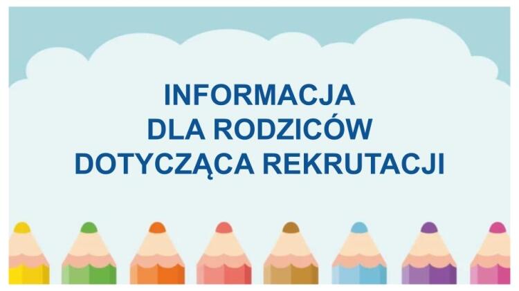 Informacja Dla Rodzic W Dotycz Ca Rekrutacji Dzieci Na Nowy Rok Szkolny