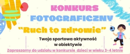 KONKURS FOTOGRAFICZNY ''RUCH TO ZDROWIE''